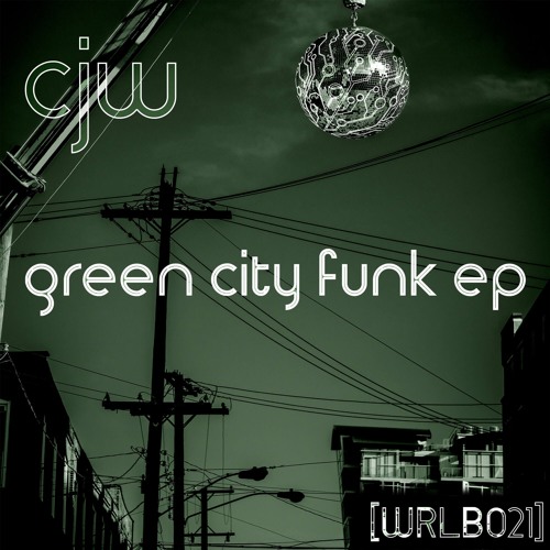 cjw-green-city-funk-ep-wrlb021