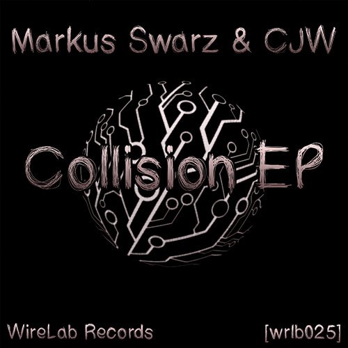 cjw-markus-swarz-collision-ep-wrlb025